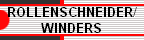 ROLLENSCHNEIDER/ 
 WINDERS